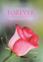 Love Lives Forever: Everybody Wants to Find True Love, But Every Family Has Their Own Secrets.the Tipo Family Has a Few Extra