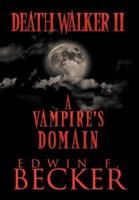 Deathwalker II: A Vampire's Domain