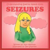 Understanding Special Needs Kids: Seizures