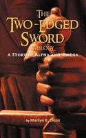 The Two-Edged Sword: A Story of Alpha and Omega