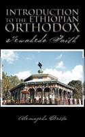 Introduction to the Ethiopian Orthodox: Tewahedo Faith