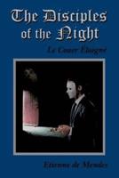 The Disciples of the Night: Le Couer Eloigne