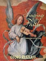 Singing the Faith: Sermon Hymns for Every Sunday