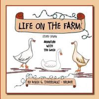 Life on the Farm - Adventure with the Geese: Story Seven