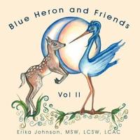 Blue Heron and Friends: Blue Heron and Friends