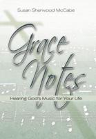 Grace Notes: Hearing God's Music for Your Life