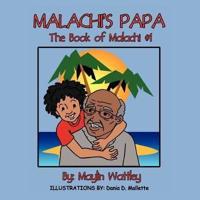 Malachi's Papa: The Book of Malachi Book 1