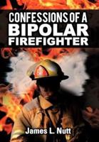 Confessions of a Bipolar Firefighter