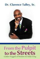 From the Pulpit to the Streets: Golden Nuggets of Wisdom for Daily Living