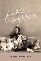 Lily's Daughter: A Memoir