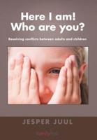 Here I Am! Who Are You?: Resolving Conflicts Between Adults and Children