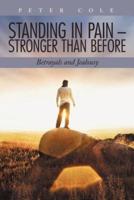 Standing in Pain - Stronger Than Before: Betrayals and Jealousy