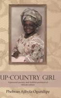 Up-Country Girl: A Personal Journey and Truthful Portrayal of African Culture