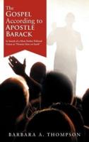 The Gospel According to Apostle Barack: In Search of a More Perfect Political Union as "Heaven Here on Earth"