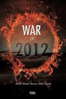War of 2012: Main Street Versus Wall Street