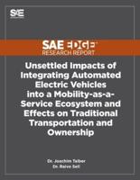 Unsettled Impacts of Integrating Automated Electric Vehicles Into a Mobility-as-a-Service Ecosystem and Effects on Traditional Transportation and Ownership