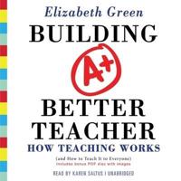 Building a Better Teacher Lib/E