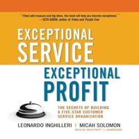 Exceptional Service, Exceptional Profit Lib/E