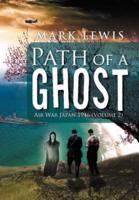 Path of a Ghost: Air War Japan 1946 (Volume 2)