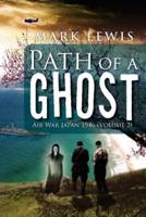 Path of a Ghost: Air War Japan 1946 (Volume 2)