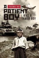 A Patient Boy: I Was a Tamed Boy