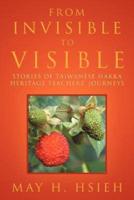 From Invisible to Visible: Stories of Taiwanese Hakka Heritage Teachers' Journeys
