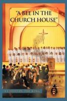 A Bee In The Church House: A Child of the King