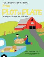 From Plot to Plate: ''A Story of Ambition and Dedication''