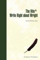 The Rite to Write Right about Wright: Good Writing Tips