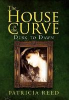 The House in the Curve: Dusk to Dawn