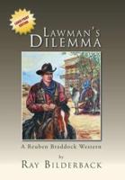 Lawman's Dilemma: A Reuben Braddock Western