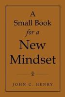 A Small Book for a New Mindset