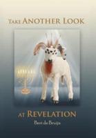 Take Another Look at Revelation: Study and Commentary