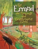 The Errand...: And Stinkbugs and Grasshoppers Green