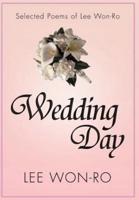Wedding Day: Selected Poems of Lee Won-Ro