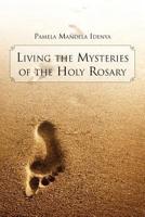Living the Mysteries of the Holy Rosary