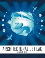 Architectural Jet Lag