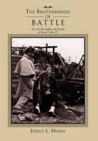 The Brotherhood of Battle: The Civil War Soldiers and Families of Newark Valley, New York