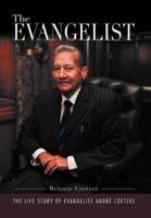 'The Evangelist': The Life Story of Evangelist Andr Coetzee