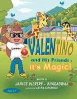 Valentino and His Friends: It's Magic!