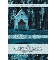 The Captive Saga - Book Two: Captive Fear