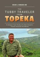 The Tubby Traveler from Topeka: A Unique Case Study of a Bon Vivant's Travels Around the World