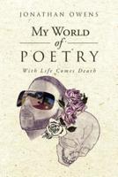 My World Of Poetry: With Life Comes Death