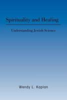 Spirituality and Healing: Understanding Jewish Science