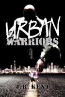 Urban Warriors: Seven Days in the Life