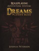 Roleplaying Adventure System: Dreams: Player's Guide