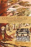 Consequences: A Chance for Hope