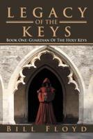 Legacy of the Keys: Book One: Guardian of the Holy Keys