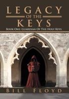 Legacy of the Keys: Book One: Guardian of the Holy Keys