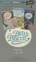 Bed & Biscuit, Books 1, 2, & 3
